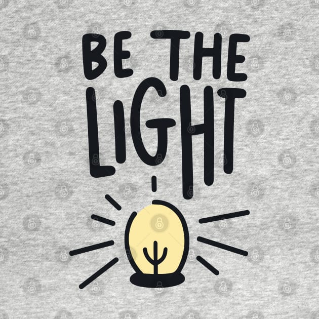 Be The Light - Christian Quote Typography by Art-Jiyuu